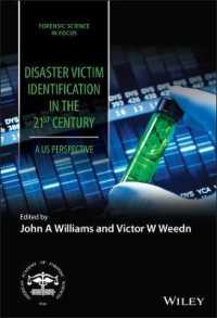 Disaster Victim Identification in the 21st Century : A US Perspective (Forensic Science in Focus)