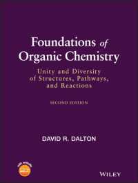 有機化学の基礎：構造・経路・反応の統一性と多様性（第２版）<br>Foundations of Organic Chemistry : Unity and Diversity of Structures, Pathways, and Reactions （2ND）
