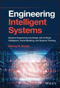 Engineering Intelligent Systems : Systems Engineering and Design with Artificial Intelligence, Visual Modeling, and Systems Thinking