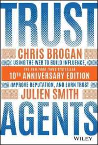 Trust Agents : Using the Web to Build Influence， Improve Reputation， and Earn Trust