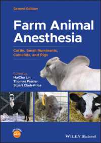 Farm Animal Anesthesia : Cattle, Small Ruminants, Camelids, and Pigs （2ND）