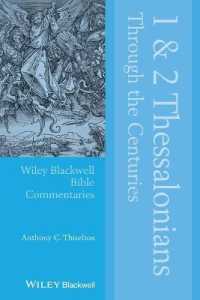 「テサロニケ人への第一・第二の手紙」受容史必携<br>1 and 2 Thessalonians through the Centuries (Wiley Blackwell Bible Commentaries)