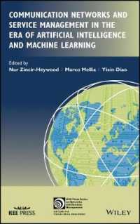 ＡＩ・機会学習時代の通信ネットワークとサービス管理<br>Communication Networks and Service Management in the Era of Artificial Intelligence and Machine Learning (Ieee Press Series on Network and Service Management)
