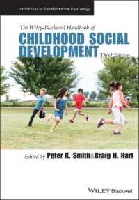 ワイリー・ブラックウェル版　児童期の社会的発達ハンドブック（第３版）<br>The Wiley-Blackwell Handbook of Childhood Social Development (Wiley Blackwell Handbooks of Developmental Psychology) （3RD）
