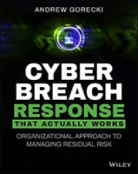 Cyber Breach Response That Actually Works : Organizational Approach to Managing Residual Risk