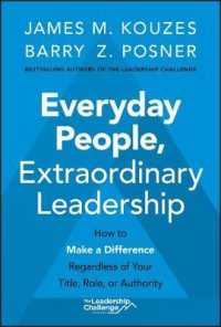 Everyday People, Extraordinary Leadership : How to Make a Difference Regardless of Your Title, Role, or Authority