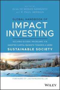 インパクト投資グローバル・ハンドブック<br>Global Handbook of Impact Investing : Solving Global Problems Via Smarter Capital Markets Towards a More Sustainable Society