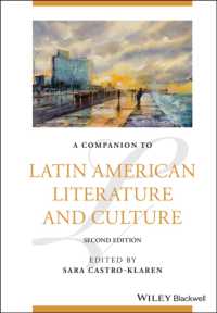 中南米文学・文化必携（第２版）<br>A Companion to Latin American Literature and Culture (Blackwell Companions to Literature and Culture) （2ND）