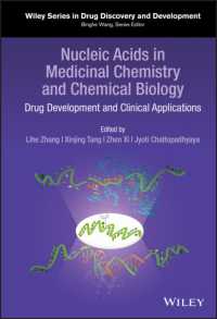 Nucleic Acids in Medicinal Chemistry and Chemical Biology : Drug Development and Clinical Applications (Wiley Series in Drug Discovery and Development)