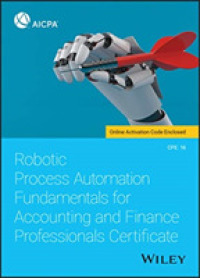 Robotic Process Automation Fundamentals for Accounting and Finance Professionals Certificate -- Paperback / softback