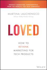 Loved : How to Rethink Marketing for Tech Products (Silicon Valley Product Group)