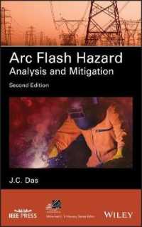 Arc Flash Hazard Analysis and Mitigation (Ieee Press Series on Power and Energy Systems) （2ND）