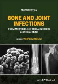 Bone and Joint Infections : From Microbiology to Diagnostics and Treatment （2ND）
