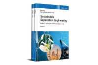 Sustainable Separation Engineering, 2 Volume Set : Materials, Techniques and Process Development