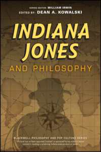 Indiana Jones and Philosophy : Why Did it Have to be Socrates? (The Blackwell Philosophy and Pop Culture Series)
