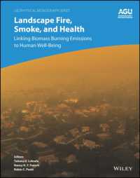 Landscape Fire, Smoke, and Health : Linking Biomass Burning Emissions to Human Well-Being (Geophysical Monograph Series)