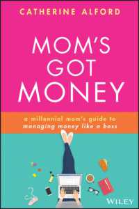 Mom's Got Money : A Millennial Mom's Guide to Managing Money Like a Boss