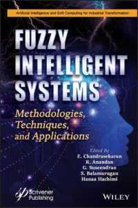 Fuzzy Intelligent Systems : Methodologies, Techniques, and Applications (Artificial Intelligence and Soft Computing for Industrial Transformation)