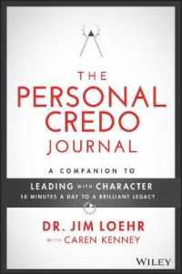 The Personal Credo Journal: a Companion to Leading with Character : 10 Minutes a Day to a Brilliant Legacy