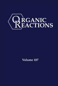 Organic Reactions, Volume 107 (Organic Reactions)