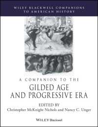 ワイリー・ブラックウェル版　金ぴか時代・進歩主義時代アメリカ必携<br>A Companion to the Gilded Age and Progressive Era (Wiley Blackwell Companions to American History)