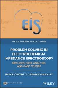 Problem Solving in Electrochemical Impedance Spectroscopy : Methods, Data Analysis, and Case Studies (The Ecs Series of Texts and Monographs)