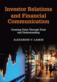 インベスター・リレーションズと財務コミュニケーションの教科書<br>Investor Relations and Financial Communication : Creating Value through Trust and Understanding