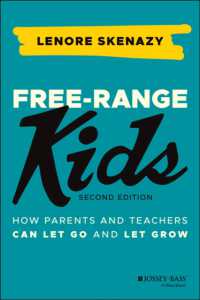 Free-Range Kids : How Parents and Teachers Can Let Go and Let Grow （2ND）