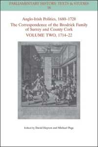 Anglo-Irish Politics, 1680 - 1728: The Correspondence of the Brodrick Family of Surrey and County Cork, Volume 2 : 1714 - 22 (Parliamentary History Book Series)