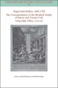 Anglo-Irish Politics, 1680 - 1728: the Correspondence of the Brodrick Family of Surrey and County Cork, Volume 2 : 1714 - 22 (Parliamentary History Book Series)