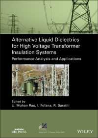 Alternative Liquid Dielectrics for High Voltage Transformer Insulation Systems : Performance Analysis and Applications (Ieee Press Series on Power and Energy Systems)