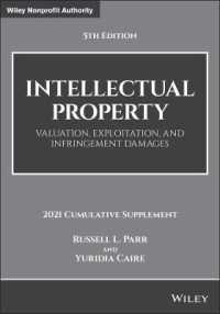 Intellectual Property : Valuation, Exploitation, and Infringement Damages, 2021 Cumulative Supplement (Wiley Nonprofit Authority) （5TH）