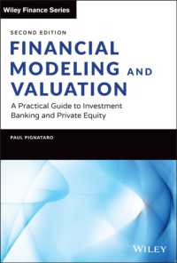 金融モデリングと価値評価：投資銀行・未公開株向け実務ガイド（第２版）<br>Financial Modeling and Valuation : A Practical Guide to Investment Banking and Private Equity (Wiley Finance) （2ND）