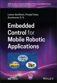埋め込み制御のモバイル・ロボット応用<br>Embedded Control for Mobile Robotic Applications (Ieee Press Series on Control Systems Theory and Applications)