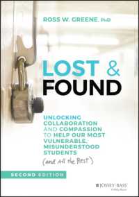 Lost & Found : Unlocking Collaboration and Compassion to Help Our Most Vulnerable, Misunderstood Students (and All the Rest) (J-b Ed: Reach and Teach) （2ND）