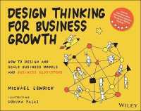 事業拡大のためのデザイン思考：ビジネスモデルとエコシステムの設計・測定<br>Design Thinking for Business Growth : How to Design and Scale Business Models and Business Ecosystems (Design Thinking Series)