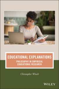 実証的教育調査における哲学<br>Educational Explanations : Philosophy in Empirical Educational Research (Journal of Philosophy of Education) -- Paperback / softback