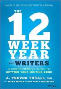 The 12 Week Year for Writers : A Comprehensive Guide to Getting Your Writing Done