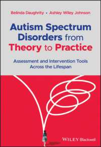 自閉症スペクトラム障害の理論から実践へ：生涯にわたるアセスメント・介入ツール<br>Autism Spectrum Disorders from Theory to Practice : Assessment and Intervention Tools Across the Lifespan