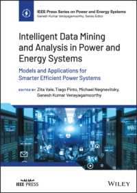 Intelligent Data Mining and Analysis in Power and Energy Systems : Models and Applications for Smarter Efficient Power Systems (Ieee Press Series on Power and Energy Systems)