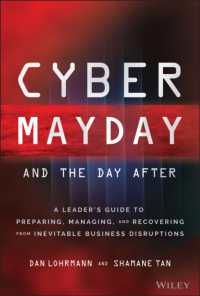 Cyber Mayday and the Day after : A Leader's Guide to Preparing, Managing, and Recovering from Inevitable Business Disruptions
