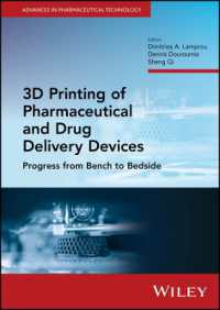 3D Printing of Pharmaceutical and Drug Delivery Devices : Progress from Bench to Bedside (Advances in Pharmaceutical Technology)