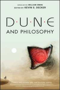 Dune and Philosophy : Minds, Monads, and Muad'Dib (The Blackwell Philosophy and Pop Culture Series)