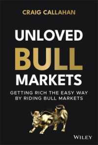 Unloved Bull Markets : Getting Rich the Easy Way by Riding Bull Markets