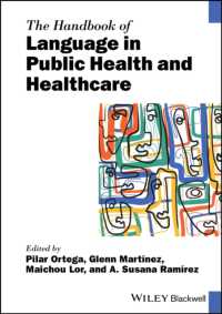 ブラックウェル版　公衆衛生と医療の言語ハンドブック<br>The Handbook of Language in Public Health and Healthcare (Blackwell Handbooks in Linguistics)