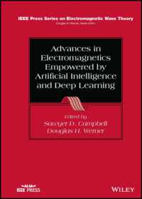 Advances in Electromagnetics Empowered by Artificial Intelligence and Deep Learning (Ieee Press Series on Electromagnetic Wave Theory)