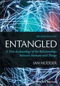 人とモノの絡み合った関係の考古学（第２版）<br>Entangled : A New Archaeology of the Relationships between Humans and Things （2ND）