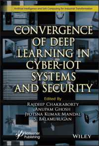 Convergence of Deep Learning in Cyber-IoT Systems and Security (Artificial Intelligence and Soft Computing for Industrial Transformation)