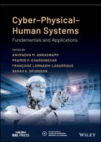 サイバーフィジカル・ヒューマン・システム：基礎と応用<br>Cyber-Physical-Human Systems : Fundamentals and Applications (Ieee Press Series on Technology Management, Innovation, and Leadership)