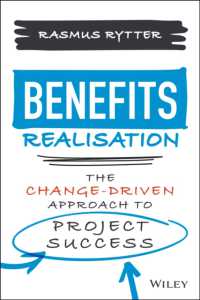 Benefits Realisation : The Change-Driven Approach to Project Success